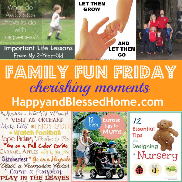 family-fun-friday-cherishing-moments-9-4-13