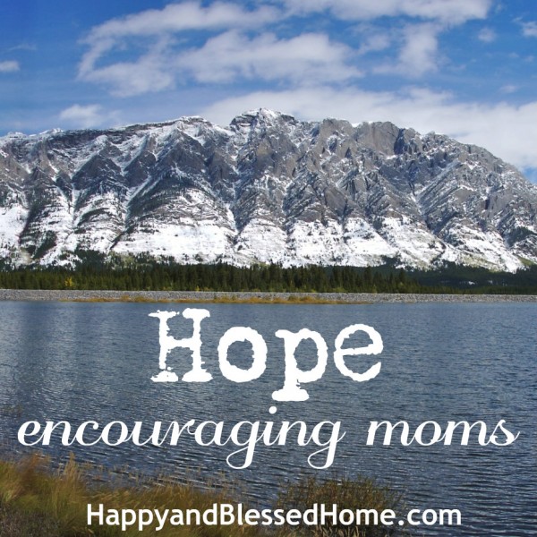 Hope-Encouraging-Moms-HappyandBlessedHome.com