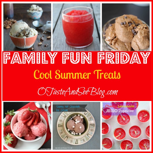 Cool Summer Treats Family Fun Friday