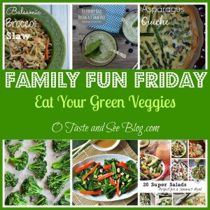 Family Fun Friday Eat Your Green Veggies