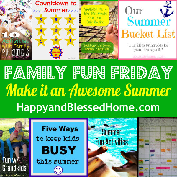 Family Fun Friday Make it an Awesome Summer HappyandBlessedHome.com