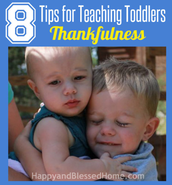 8 Tips for Teaching Toddlers Thankfulness Square HappyandBlessedHome.com
