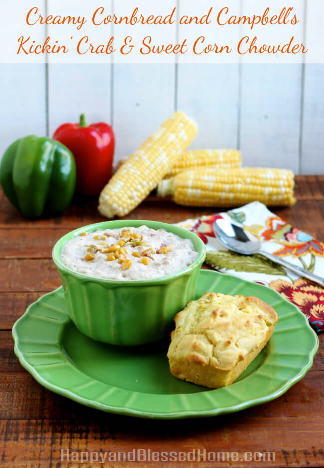 Creamy Cornbread Recipe and Campbell's® Kickin' Crab & Sweet Corn Chowder from HappyandBlessedHome.com