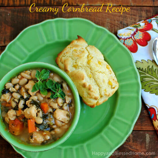 Creamy Cornbread Recipe and Tuscan-Style Chicken and White Bean Soup from HappyandBlessedHome.com