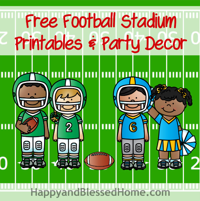 Free Football Stadium Printables and Party Decor from HappyandBlessedHome.com