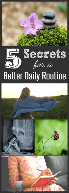 5 Secrets for a Better Daily Routine - practical advice for moms