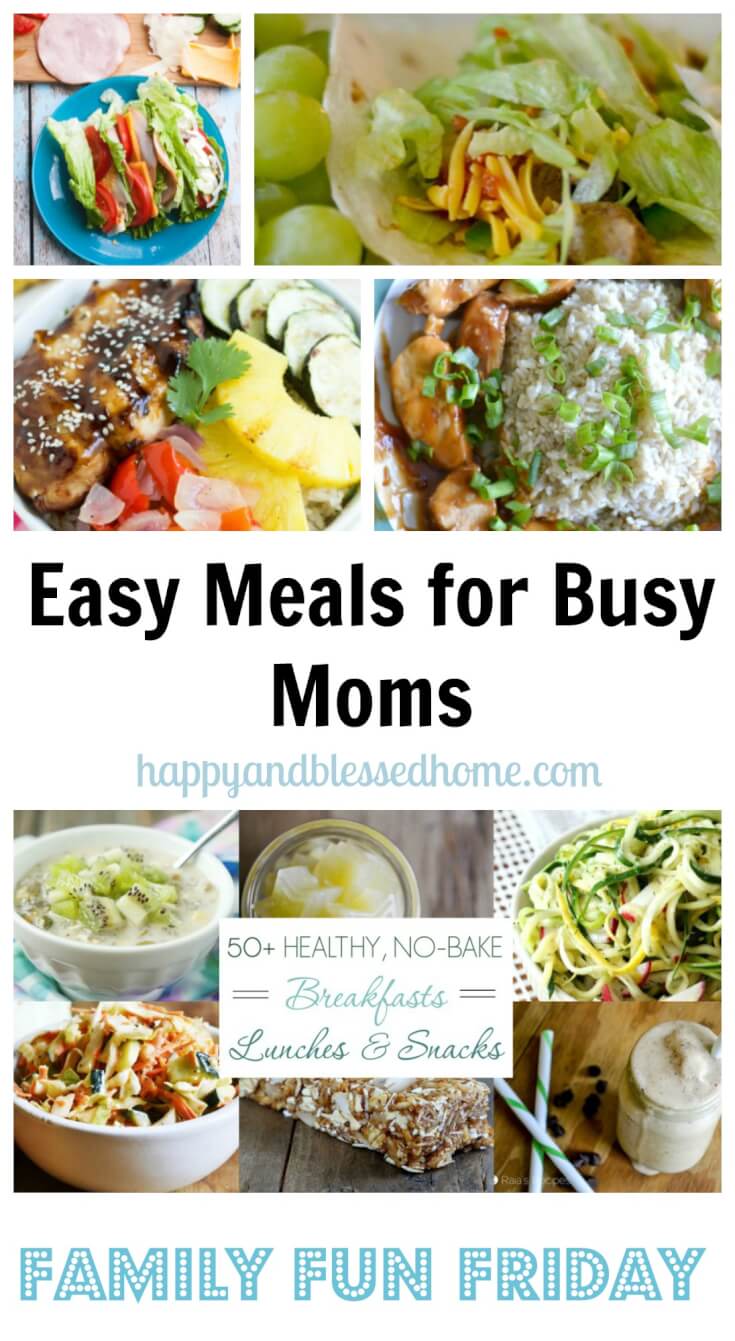 Easy meals for busy moms on family fun friday