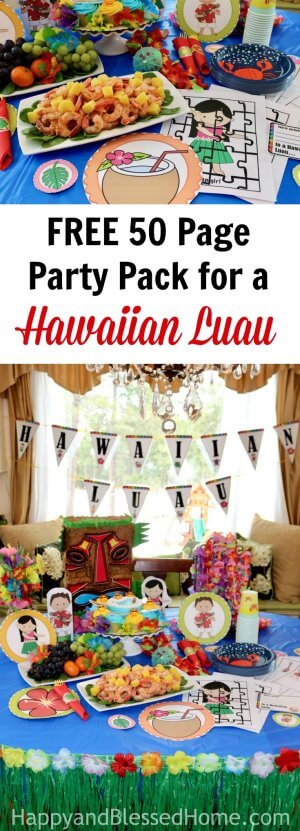 FREE 50 Page Party Pack for a Hawaiian Luau with a Party Tutorial and easy Pan Grilled Shrimp and Pineapple Recipe