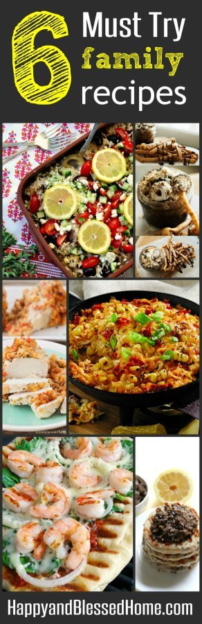 6 Must Try Family Recipes